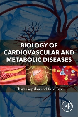 Biology of Cardiovascular and Metabolic Diseases by Gopalan, Chaya