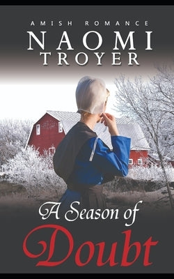 A Season of Doubt by Troyer, Naomi