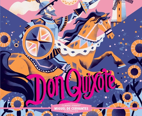 Classic Starts(r): Don Quixote by De Cervantes, Miguel