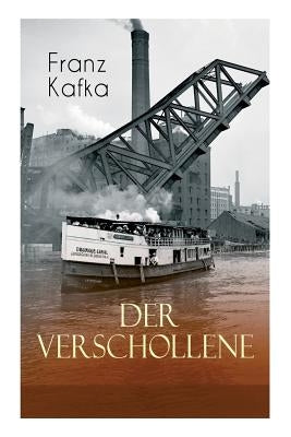 Der Verschollene: Klassiker der Literatur by Kafka, Franz