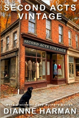 Second Acts Vintage: Nora Blackwell Cozy Mystery Series by Harman, Dianne