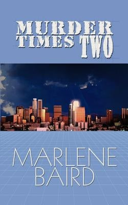 Murder Times Two by Baird, Marlene