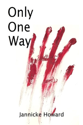 Only One Way by Howard, Jannicke