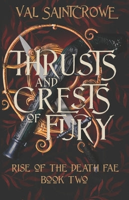 Thrusts and Crests of Fury by Saintcrowe, Val