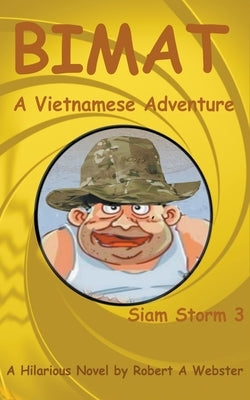 Bimat - A Vietnamese Adventure by Webster, Robert A.