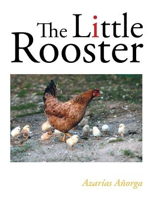 The Little Rooster by Añorga, Azarías
