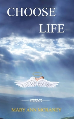 Choose Life by McRaney, Mary Ann