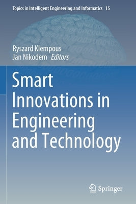 Smart Innovations in Engineering and Technology by Klempous, Ryszard
