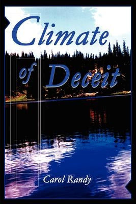 Climate of Deceit by Randy, Carol