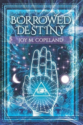 Borrowed Destiny by Copeland, Joy M.