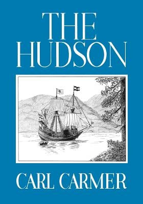 The Hudson by Carmer, Carl