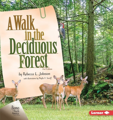 A Walk in the Deciduous Forest, 2nd Edition by Johnson, Rebecca L.
