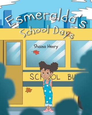 Esmeralda's School Days by Henry, Shaina