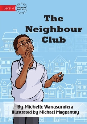 The Neighbour Club by Wanasundera, Michelle