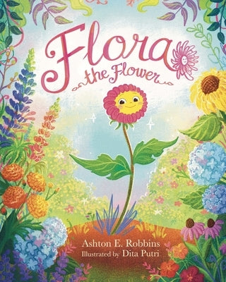 Flora the Flower by Robbins, Ashton E.
