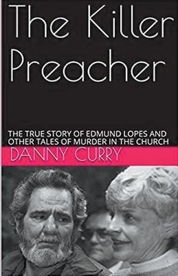 The Killer Preacher by Curry, Danny