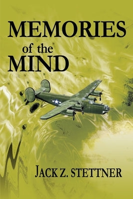 Memories of the Mind by Stettner, Jack Z.