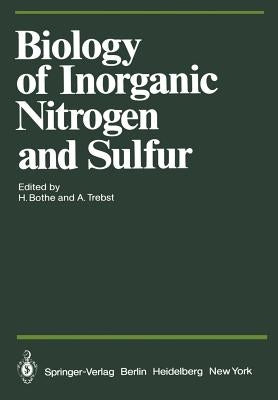 Biology of Inorganic Nitrogen and Sulfur by Bothe, H.