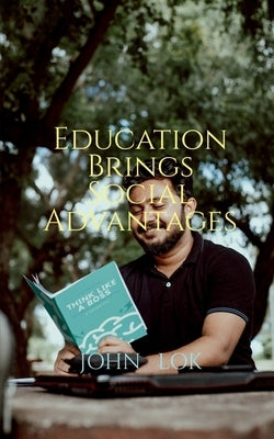 Education Brings Social Advantages by Lok, John