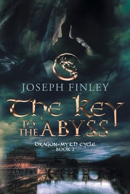 The Key To The Abyss: An Epic Medieval Fantasy by Finley, Joseph