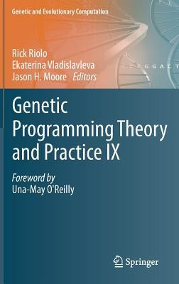 Genetic Programming Theory and Practice IX by Riolo, Rick