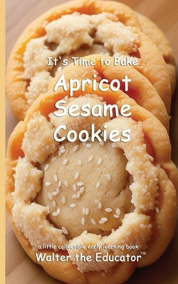It's Time to Bake Toffee Crunch Cookies by Walter the Educator