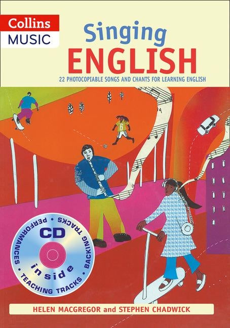Singing English (Book + Audio): 22 Photocopiable songs and chants for learning English by Chadwick, Stephen