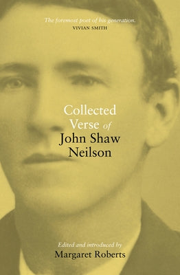 Collected Verse of John Shaw Neilson by Roberts, Margaret