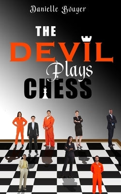 The Devil Plays Chess by Bouyer, Danielle