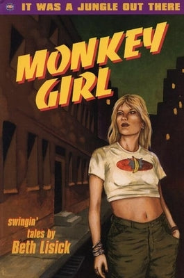 Monkey Girl: Swingin' Tales by Lisick, Beth