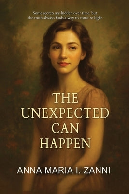 The Unexpected Can Happen by I. Zanni, Anna Maria