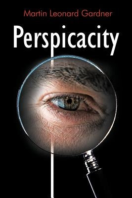 Perspicacity by Gardner, Martin Leonard