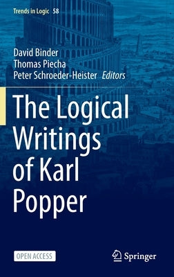 The Logical Writings of Karl Popper by Binder, David