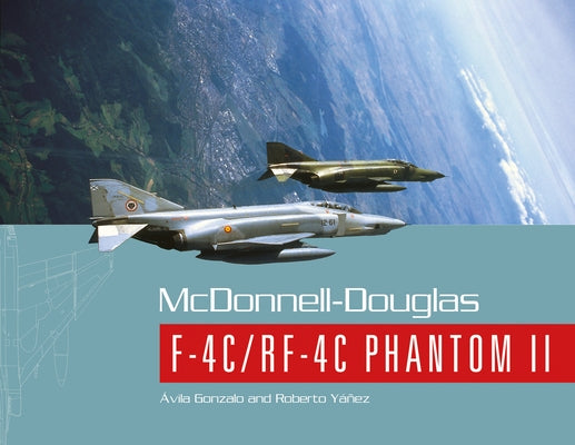 McDonnell-Douglas F-4c/Rf-4C Phantom II by Ávila, Gonzalo