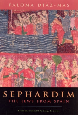 Sephardim: The Jews from Spain by Díaz-Mas, Paloma