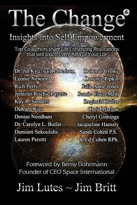 The Change 5: Insights Into Self-Empowerment by Britt, Jim