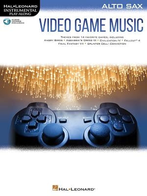 Video Game Music for Alto Sax: Instrumental Play-Along Series by Hal Leonard Corp