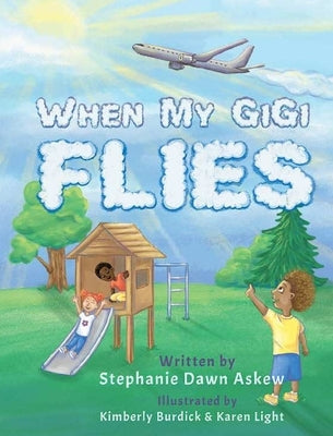 When My Gigi Flies by Askew, Stephanie Dawn