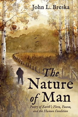 The Nature of Man by Breska, John L.