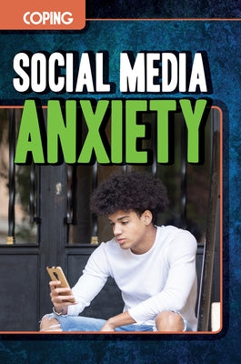 Social Media Anxiety by Bauser, Robin