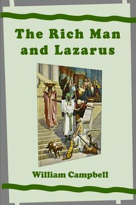 The Rich Man and Lazarus by Campbell, William
