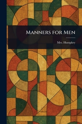Manners for Men by Humphry