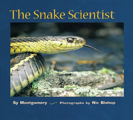 The Snake Scientist by Montgomery, Sy