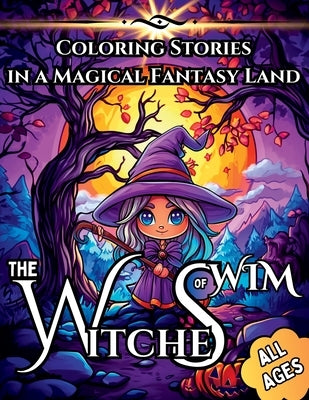 The Witches of Wim: Coloring Stories in a Magical Fantasy Land by Van Gamgee, Gregwise