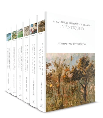 A Cultural History of Plants: Volumes 1-6 by Giesecke, Annette