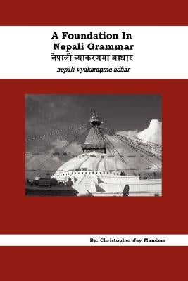 A Foundation in Nepali Grammar by Manders, Christopher Jauy