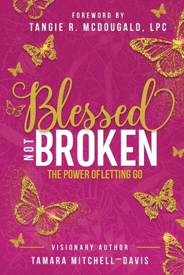 Blessed Not Broken: The Power of Letting Go by Mitchell-Davis, Tamara