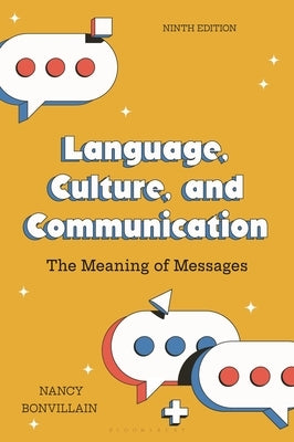 Language, Culture, and Communication: The Meaning of Messages by Bonvillain, Nancy