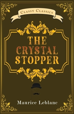 The Crystal Stopper by LeBlanc, Maurice