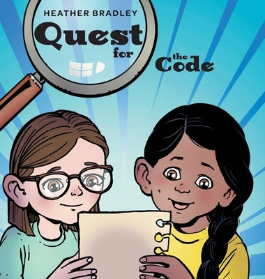 Quest for the Code by Bradley, Heather